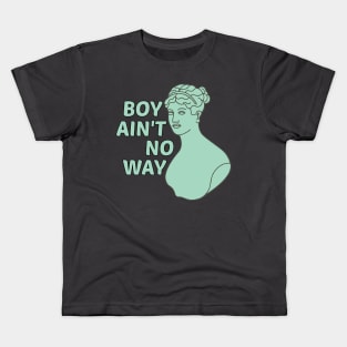 Boy Ain't No Way Kids T-Shirt